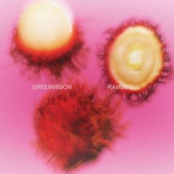 Greenvision – Rambutan 12” (vinyl)