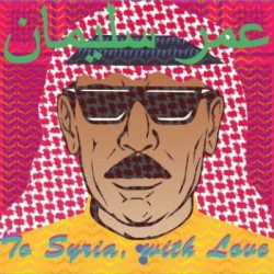 Omar Souleyman – To Syria, With Love 2LP (vinyl)