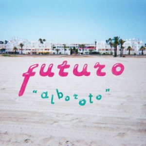 Futuro | Alboroto LP