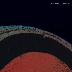 Willie Burns – Single Life 12″ (vinyl)