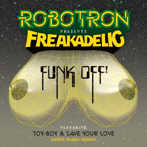 Robotron Pres. Freakadelic | Funk Off! 12"