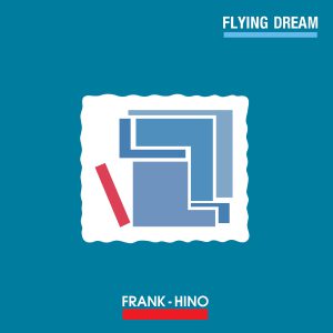 Frank Hino | Flying Dream 12"