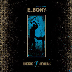 E-bony | Digital Dawn 2LP