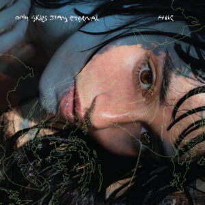 Fille | Only Skies Stay Eternal LP