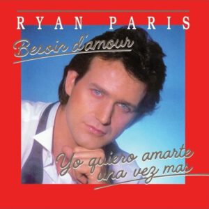 Ryan Paris | Besoin D'Amour / Yo Quiero Amarte Una Vez Mas 12"