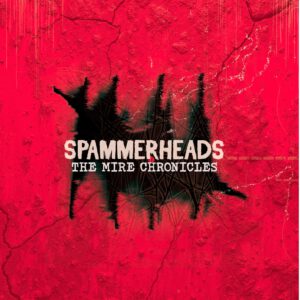 Spammerheads | The Mire Chronicles EP