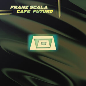 Franz Scala | Cafe Futuro (Disc 1) EP