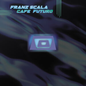 Franz Scala | Cafe Futuro (Disc 2) EP