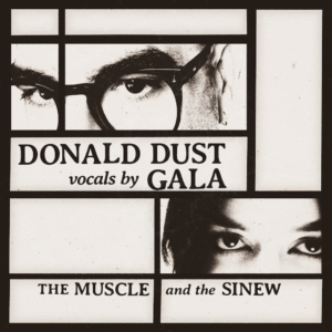 Donald Dust & Gala | The Muscle And The Sinew 12"