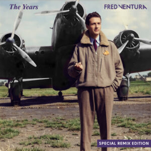 Fred Ventura | The Years (Special Remix Edition) 12"