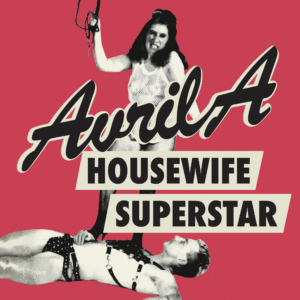 Avril A | Housewife Superstar LP