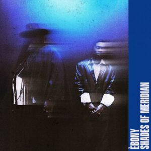 ÈBONY | Shades of Meridian 12"