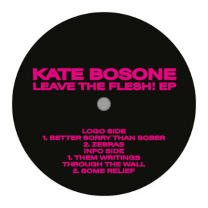 Kate Bosone | Leave The Flesh! EP