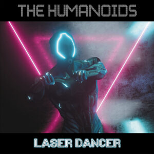 The Humanoids | Laser Dancer 12"