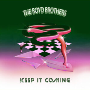 The Boyd Brothers | Keep It Coming 12"
