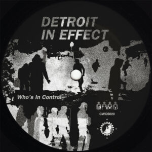 Detroit In Effect | Who's In Control 12"