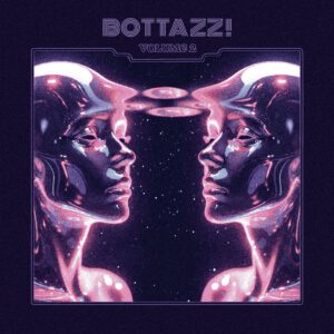 Bottazz! | Volume 2 EP